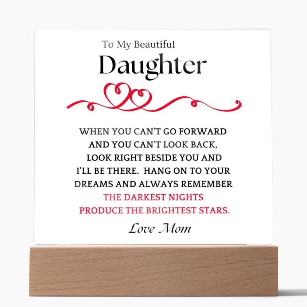 Look Beside You Gift For Daughter Acrylic Plaque