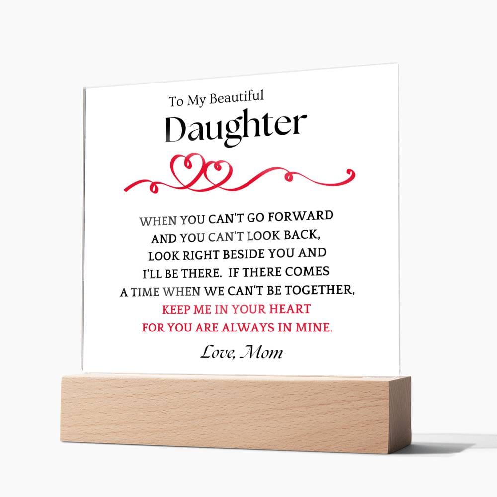 Right Beside You Gift For Daughter Acrylic Plaque