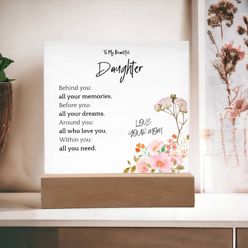 All You Need Gift For Daughter Acrylic Plaque