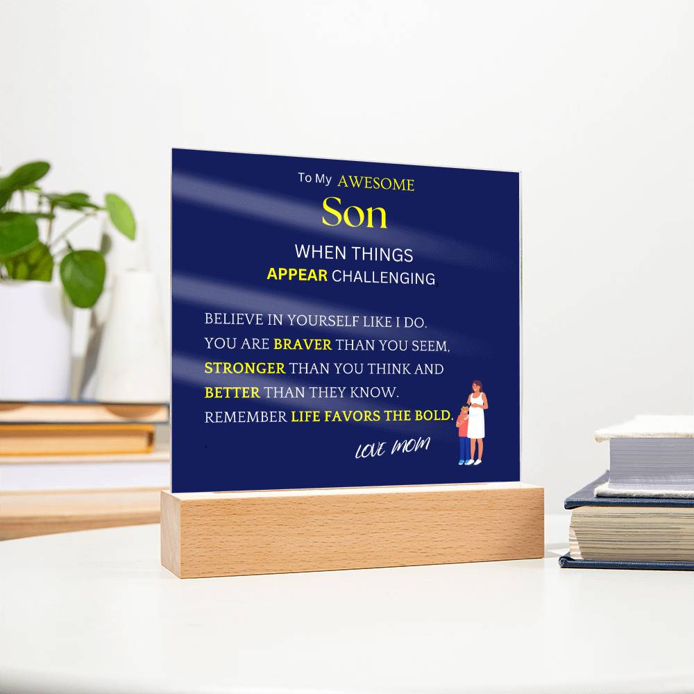 Challenging Appearances Gift For Son Acrylic Plaque