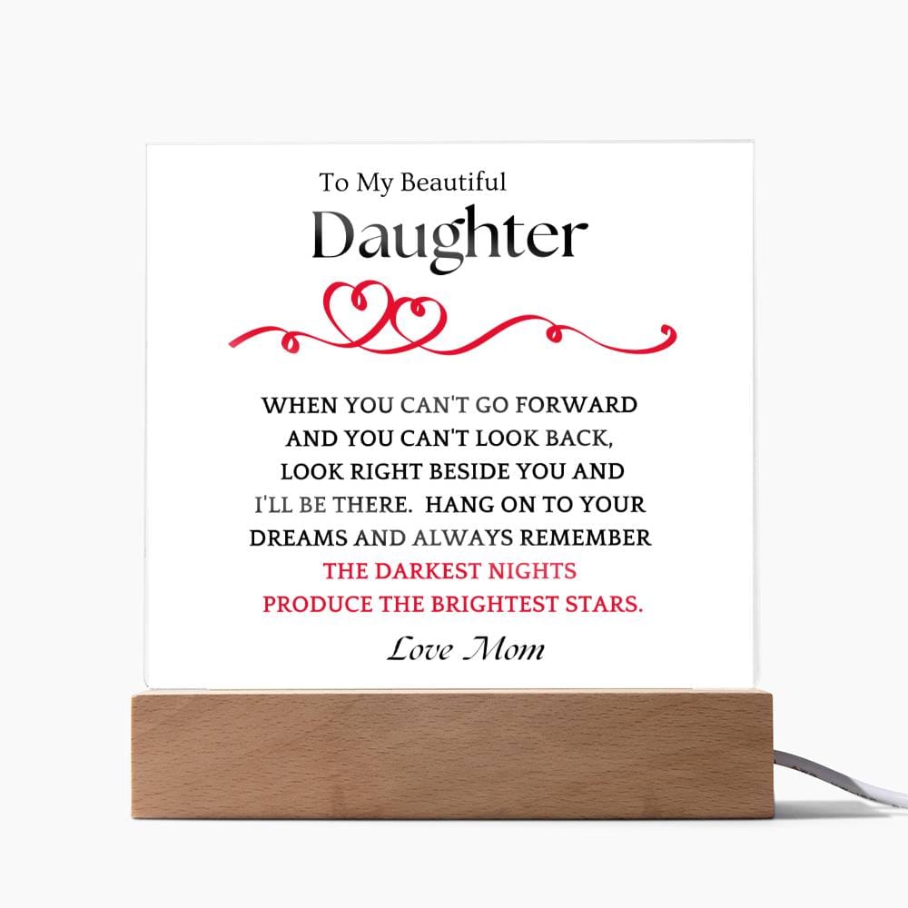 Look Beside You Gift For Daughter Acrylic Plaque