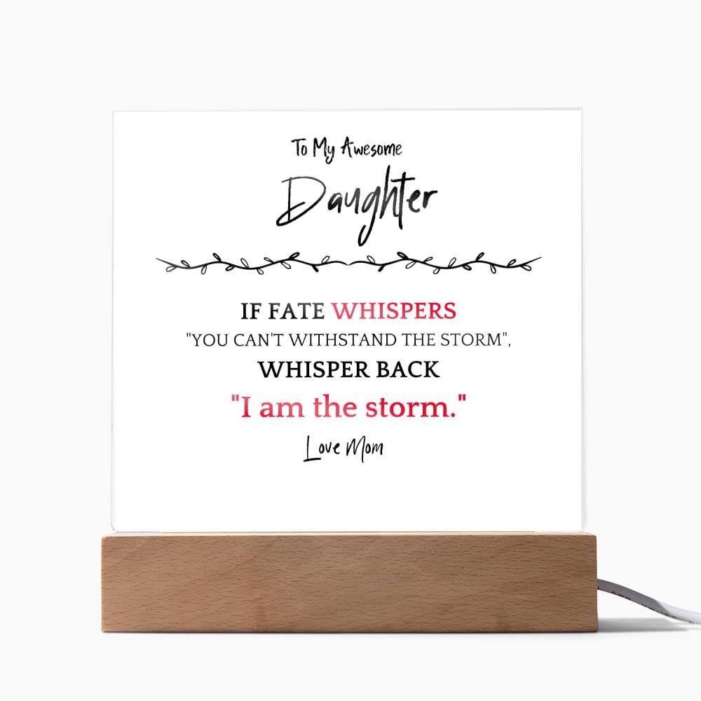 I Am The Storm Gift For Daughter Acrylic Plaque