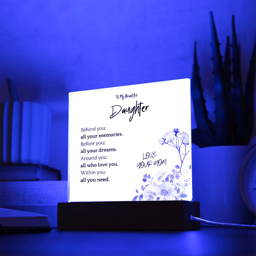 All You Need Gift For Daughter Acrylic Plaque