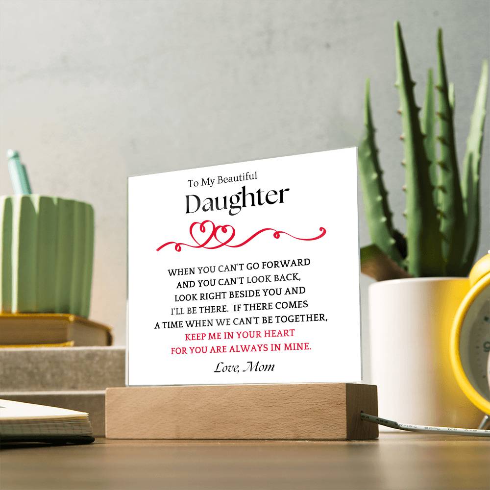 Right Beside You Gift For Daughter Acrylic Plaque