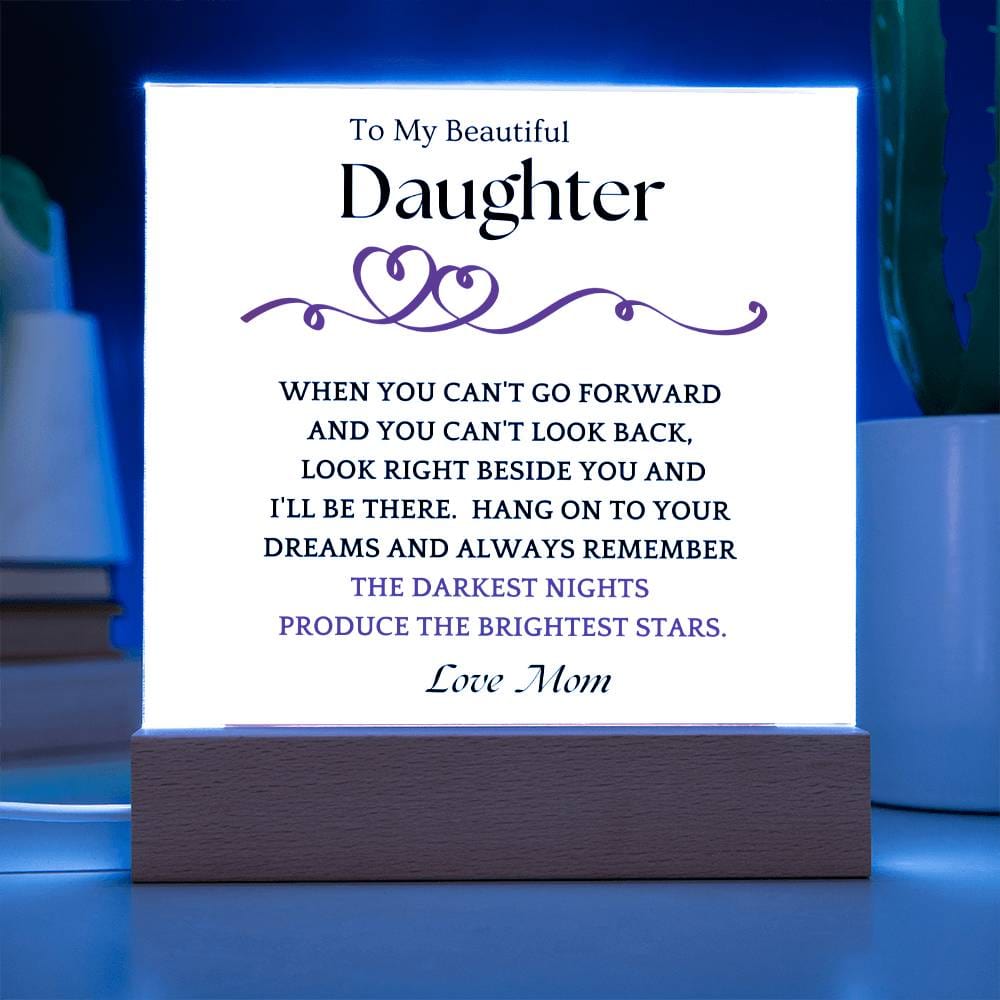 Look Beside You Gift For Daughter Acrylic Plaque