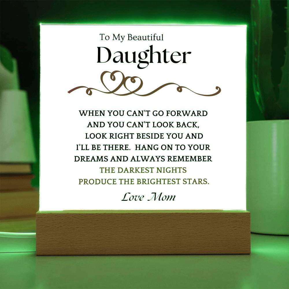 Look Beside You Gift For Daughter Acrylic Plaque