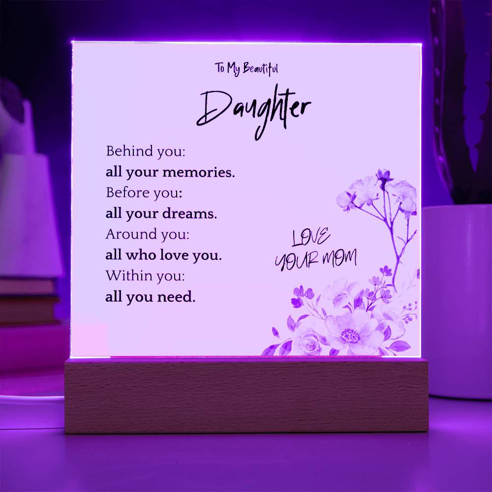 All You Need Gift For Daughter Acrylic Plaque
