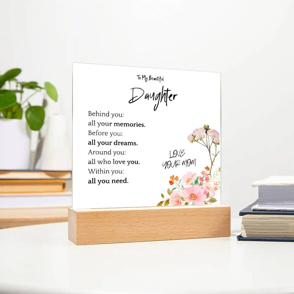 All You Need Gift For Daughter Acrylic Plaque Gift for 708 - Home & Garden > Decor > Decorative Plaques | Gifting2Go
