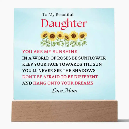 Be A Sunflower Gift For Daughter Acrylic Plaque Gift for 708 - Home & Garden > Decor > Decorative Plaques | Gifting2Go