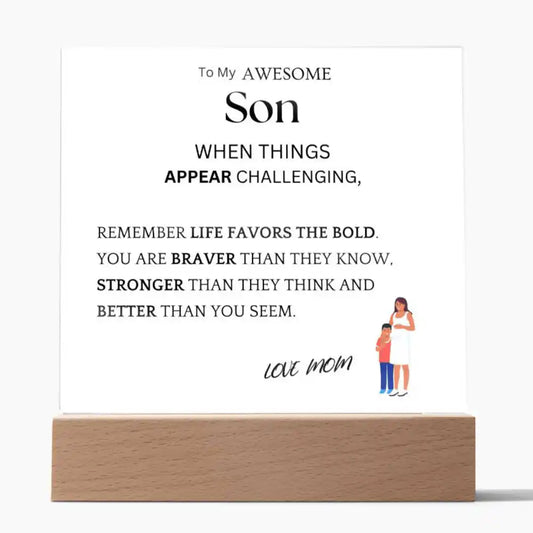 Bold Braver Gift For Son Acrylic Plaque Gift for 708 - Home & Garden > Decor > Decorative Plaques | Gifting2Go