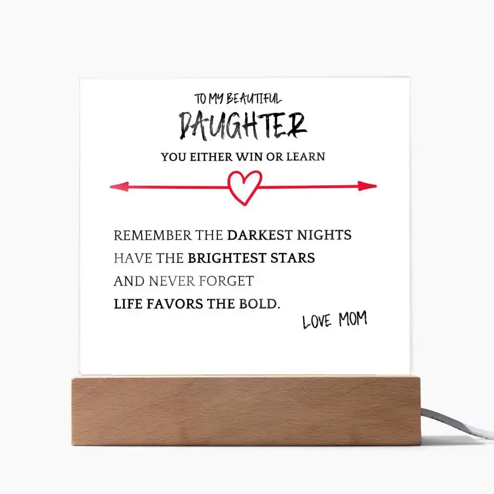 Favors Bold Gift For Daughter Acrylic Plaque Gift for 708 - Home & Garden > Decor > Decorative Plaques | Gifting2Go