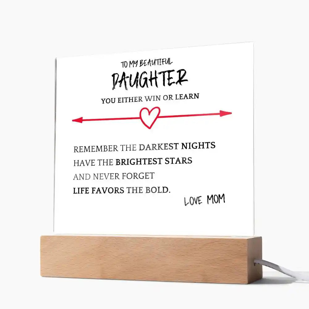 Favors Bold Gift For Daughter Acrylic Plaque Gift for 708 - Home & Garden > Decor > Decorative Plaques | Gifting2Go