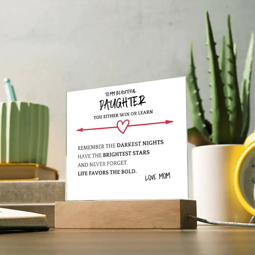 Favors Bold Gift For Daughter Acrylic Plaque Gift for 708 - Home & Garden > Decor > Decorative Plaques | Gifting2Go