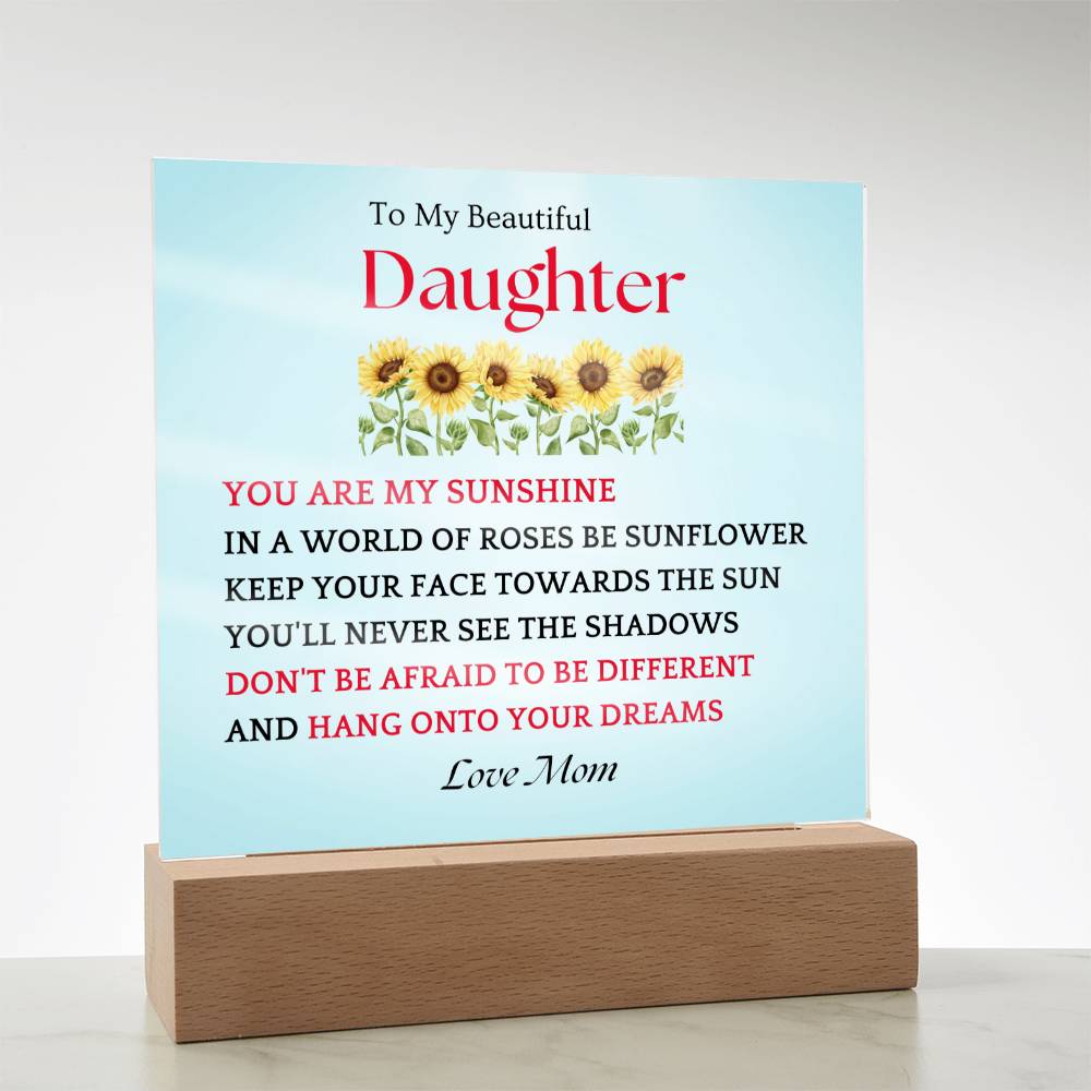 Be A Sunflower Gift For Daughter Acrylic Plaque