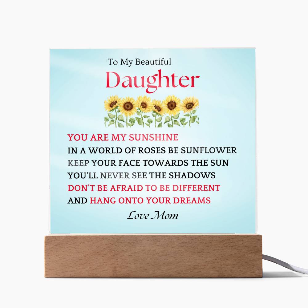 Be A Sunflower Gift For Daughter Acrylic Plaque