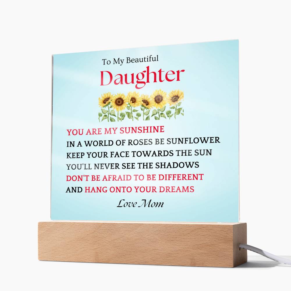 Be A Sunflower Gift For Daughter Acrylic Plaque