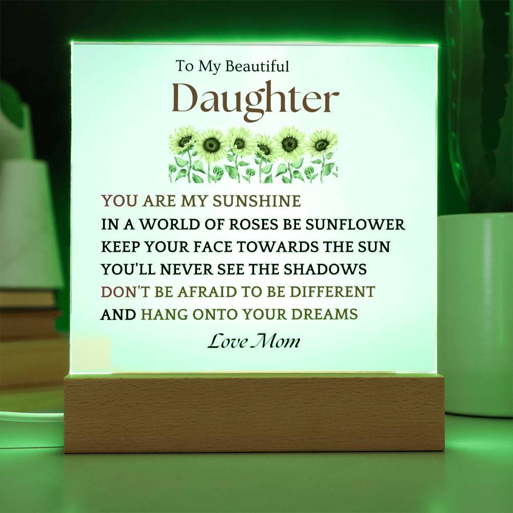 Be A Sunflower Gift For Daughter Acrylic Plaque